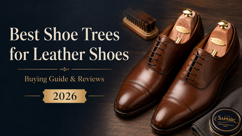 Best cedar shoe trees for leather shoes 2026 including Woodlore, Rochester, Allen Edmonds and Saphir compared side by side
